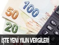 İşte yeni yıl vergileri 